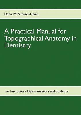 bokomslag Practical Manual for Topographical Anatomy in Dentistry