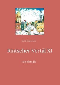 bokomslag Rintscher Vertäl XI: van alem jät