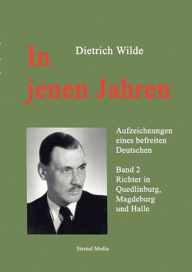 Dietrich Wilde, Bernd Sternal, Ulrich Herrmann - In jenen Jahren - Band 2, Häftad