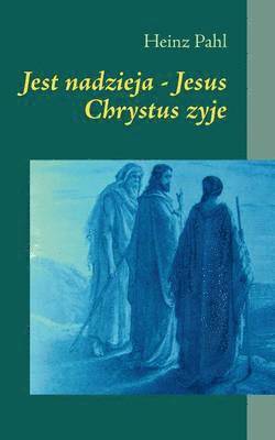 Jest nadzieja - Jesus Chrystus zyje