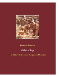 bokomslag Göbekli Tepe: Die Bilderwelt des ersten Tempels der Menschen