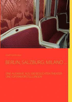 Berlin, Salzburg, Milano ... 1