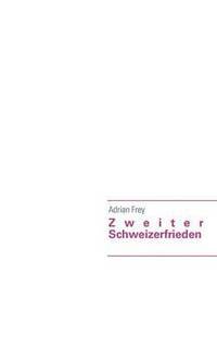 bokomslag Zweiter Schweizerfrieden
