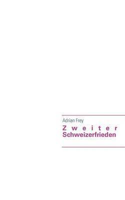 bokomslag Zweiter Schweizerfrieden