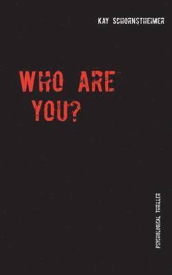 Who are you? 1