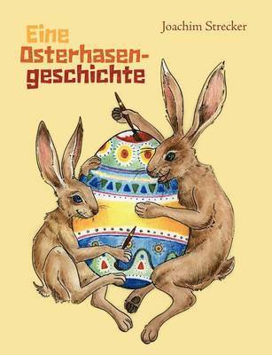 Joachim Strecker - Eine Osterhasengeschichte, Häftad