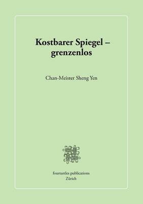 Sheng Yen - Kostbarer Spiegel - grenzenlos, Häftad