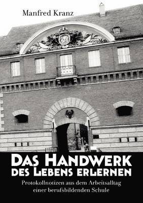 Das Handwerk des Lebens erlernen 1