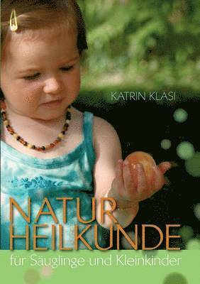 bokomslag Naturheilkunde fr Suglinge und Kleinkinder