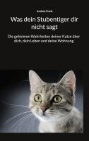 Andrea Frank - Was dein Stubentiger dir nicht sagt, Häftad