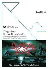 bokomslag Danger Zone - Science Fiction Stories