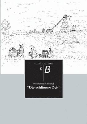 Die Schlimme Zeit 1