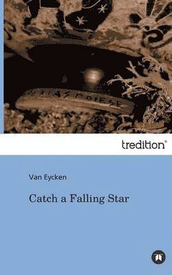 Catch a Falling Star 1