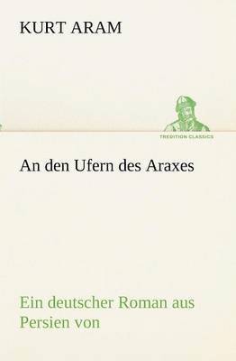 bokomslag An den Ufern des Araxes