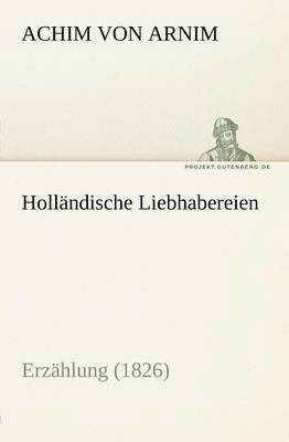 Achim Von Arnim, Achim Von Arnim - Hollandische Liebhabereien, Häftad