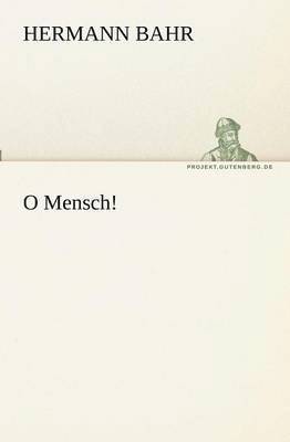 O Mensch! 1