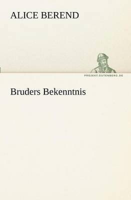 Bruders Bekenntnis