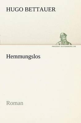 Hugo Bettauer - Hemmungslos, Häftad