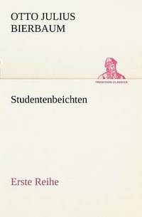 bokomslag Studentenbeichten. Erste Reihe