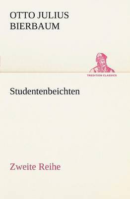 bokomslag Studentenbeichten. Zweite Reihe