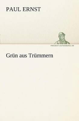 Grun Aus Trummern 1