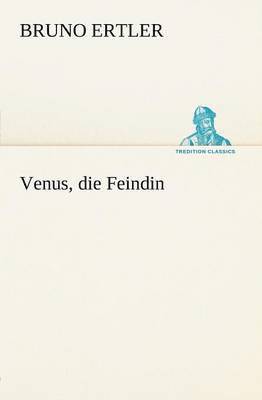 Venus, Die Feindin 1