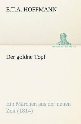 E T a Hoffmann, E. T. a. Hoffmann, E. T. A. Hoffmann - Goldne Topf, Häftad