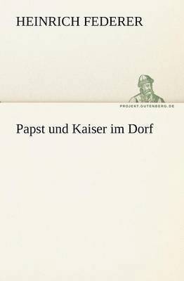 bokomslag Papst Und Kaiser Im Dorf