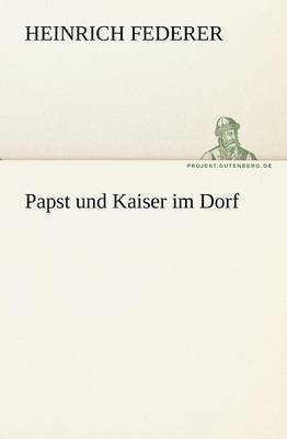 Papst Und Kaiser Im Dorf