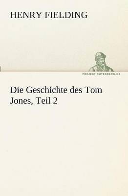 Die Geschichte Des Tom Jones, Teil 2 1