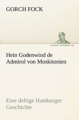 Hein Godenwind de Admirol Von Moskitonien