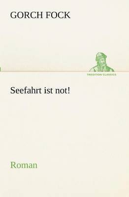 Seefahrt ist not!