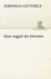 bokomslag Hans Joggeli Der Erbvetter