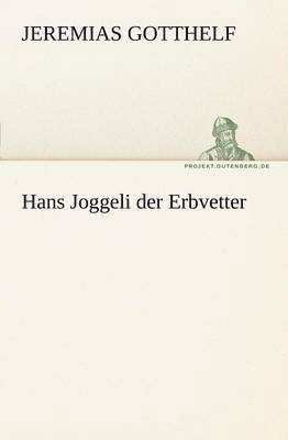 Hans Joggeli Der Erbvetter 1