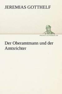 bokomslag Der Oberamtmann Und Der Amtsrichter