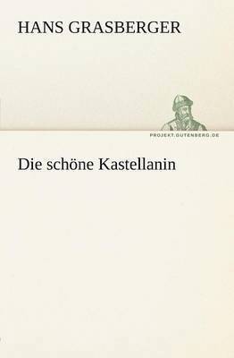 Die Schone Kastellanin 1