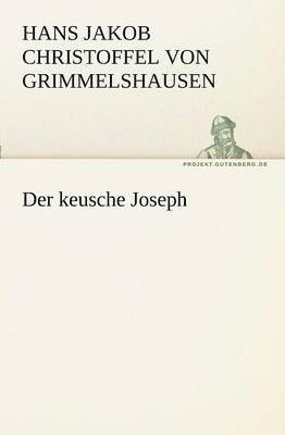 Hans Jakob Christoffel V Grimmelshausen, Hans Jakob Christoffel von Grimmelshausen - Keusche Joseph, Häftad