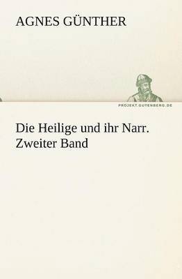Heilige Und Ihr Narr. Zweiter Band