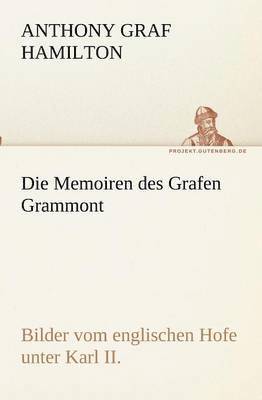 bokomslag Die Memoiren des Grafen Grammont