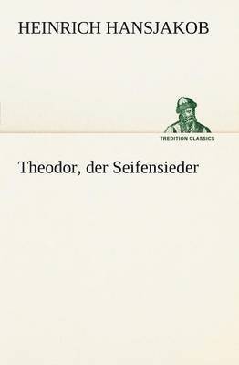 bokomslag Theodor, Der Seifensieder