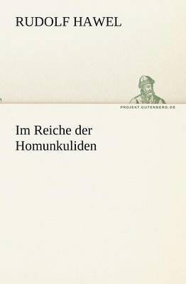 bokomslag Im Reiche Der Homunkuliden