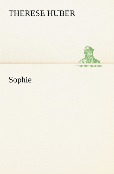 Therese Huber - Sophie, Häftad