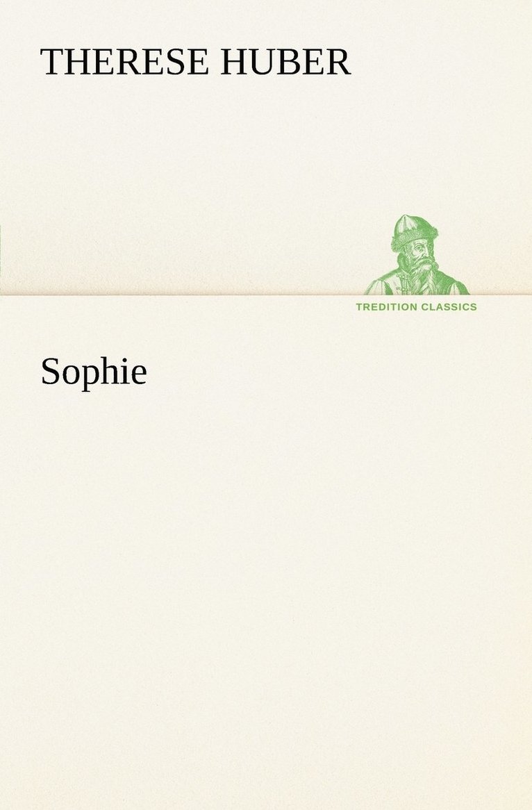 Therese Huber - Sophie, Häftad
