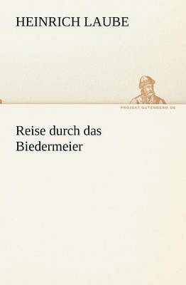 bokomslag Reise Durch Das Biedermeier