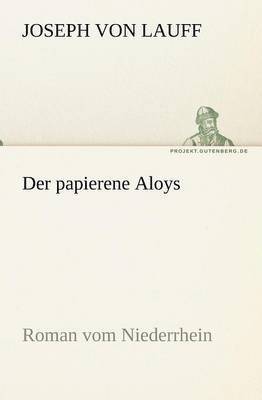 Joseph Von Lauff - Papierene Aloys, Häftad