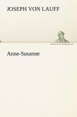 Joseph Von Lauff - Anne-Susanne, Häftad
