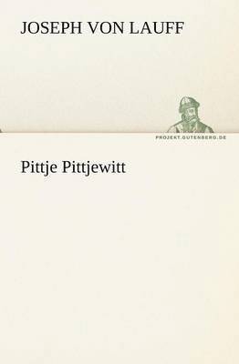 Joseph Von Lauff - Pittje Pittjewitt, Häftad
