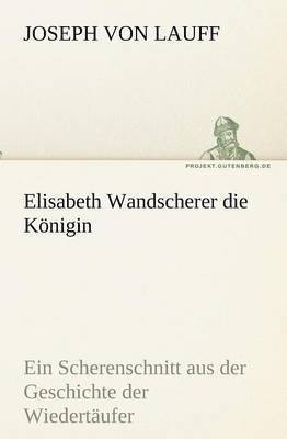 Elisabeth Wandscherer Die Konigin 1