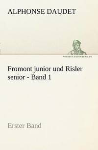 bokomslag Fromont Junior Und Risler Senior - Band 1
