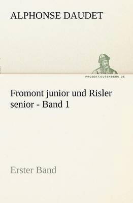 Fromont Junior Und Risler Senior - Band 1 1